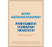 Les sept vies des chats d'Athènes - Takis Théodoropoulos - Sabine Wespieser Eds - broché - Roman