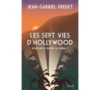 Les sept vies d'Hollywood Jean-Gabriel Fredet (Auteur)