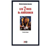 Les Sept Vies Du Docteur Kouchner