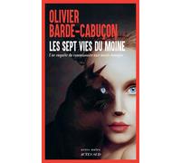 Les sept vies du moine Une enquête du commissaire aux morts étranges - Olivier Barde-Cabuçon - Actes sud - broché - Roman