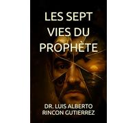 LES SEPT VIES DU PROPHÈTE
