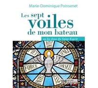 Les Sept Voiles De Mon Bateau - Ou Les Dons Du Saint Esprit