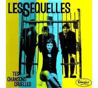 Les Sequelles - Tes Chansons Cruelles