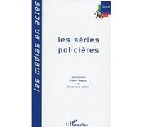 Les séries policières Geneviève Sellier (Auteur), Pierre Beylot (Auteur)