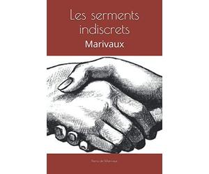 Les serments indiscrets: Marivaux