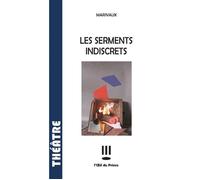 Les serments indiscrets - Pierre De Marivaux - L'oeil Du Prince Eds - broché - Théâtre