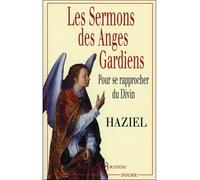 Les Sermons des Anges Gardiens - Haziel - Bussiere - broché - Essai