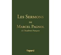 Les sermons - Marcel Pagnol - Fayard - broché - Roman