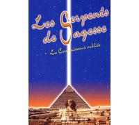 Les Serpents De Sagesse - Tome 1, La Connaissance Oubliée