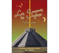 Les Serpents de Sagesse Tome 2 - L'unité perdue