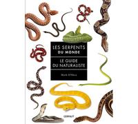 Les serpents du monde Le guide du naturaliste - Mark O'Shea - Gerfaut Eds Du - broché - Guide