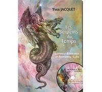 Les serpents du temps Jacquet yves (Auteur)
