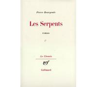 Les Serpents - Pierre Bourgeade - Gallimard - broché - Roman