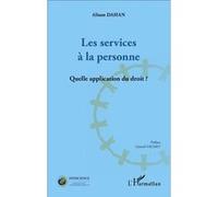 Les services à la personne Quelle application du droit ? - Alison Dahan - L'harmattan - broché - Etude