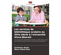 Les services de bibliothèque scolaire au XXIe siècle à l'université Visva-Bharati: Les services de bibliothèque scolaire au XXIe siècle : avec une référence particulière à l'université Visva-Bharati