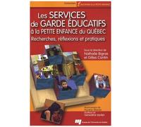 Les Services De Garde Éducatifs À La Petite Enfance Du Québec - Recherches, Réflexions Et Pratiques