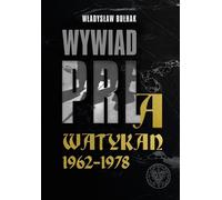 Les services de renseignement de la République populaire de Pologne et le Vatican 1962-1978 - Władysław Bułhak (Literatur, Geschichte auf Polnisch)