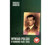 Les services de renseignement polonais en Roumanie 1939-1945