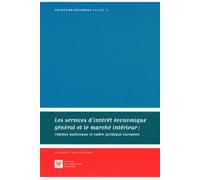 LES SERVICES D'INTÉRÊT ÉCONOMIQUE GÉNÉRAL ET LE MARCHÉ INTÉRIEUR : RÉGIMES NATIO