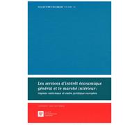 Les services d'intérêt économique général et le marché intérieur : régimes natio - J.l. Dewost - Societe Legislation Comparee - broché - Etude