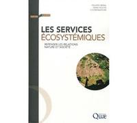 Les services écosystémiques Denis Pesche (Auteur), Philippe Méral (Auteur)