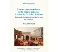Les services extérieurs de la Ferme générale à la fin de l'ancien régime. l'exem Jean Clinquart (Auteur), François Monnier (Préface)