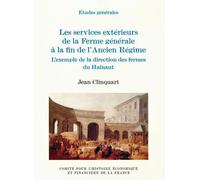 Les services extérieurs de la Ferme générale à la fin de l'ancien régime. l'exem - Jean Clinquart - Igpde Cheff - broché - Etude