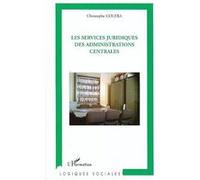 Christophe Colera – Les services juridiques des administrations centrales – Roman – Broché
