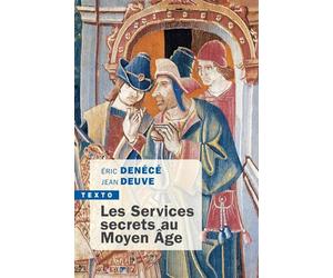 Les services secrets au moyen âge - Eric Denécé - Tallandier - Poche - Etude