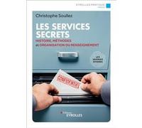 Les services secrets Christophe Soullez (Auteur)