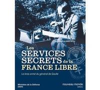 Les services secrets de la France Libre Sébastien Albertelli (Auteur)