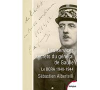 Les services secrets du général de Gaulle – Le BCRA, 1940-1944 – Perrin