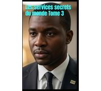 Les services secrets du monde Tome 3