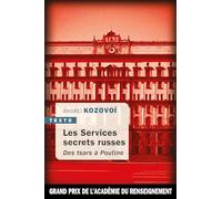 Les services secrets russes: Des tsars à Poutine