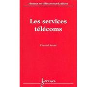 Les services télécoms - un nouveau défi pour les opérateurs - Chantal Ammi - Hermes Science Publications - Livre