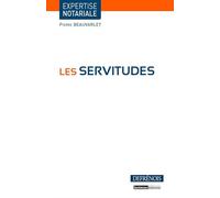 Les servitudes - Pierre Beauvarlet - Defrenois Eds - broché - Etude