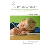 Les SESSAD "autisme" Accompagnement des personnes avec autisme, T.S.A et de leurs familles - Catherine Treese-Daquin - Autisme France Diffusion - broché - Guide