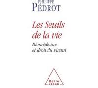 Les Seuils de la vie Philippe Pédrot (Auteur)