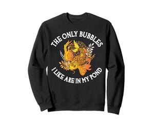 Les seules Bulles Que J'aime sont dans Mon étang - Funny Investing Sweatshirt