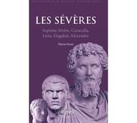 Les Sévères Pierre Forni (Auteur), Vincent Puech (Collection dirigée par), Stéphanie Wackenier (Collection dirigée par)