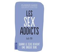 Les sex addicts: Quand le sexe devient une drogue dure