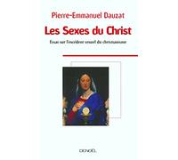 Les Sexes du Christ: Essai sur l'excédent sexuel du christianisme