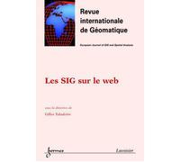 Les sig sur le web revue internationale de geomatique vol.1 - Taladoire Gilles - Hermes Science Publications - broché - Livre