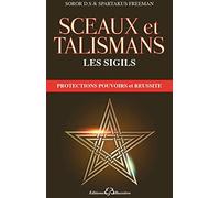 Les Sigils. La Magie du XXIe siècle