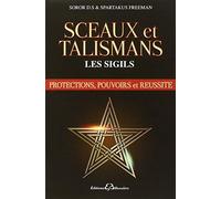 Les Sigils. La Magie du XXIe siècle de Soror D.S. (2010) Broché