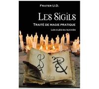 Les Sigils - Traité De Magie Pratique