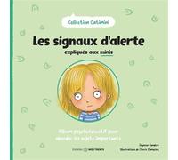 Les signaux d'alerte expliqués aux minis - Album psychoéducatif pour aborder les sujets importants