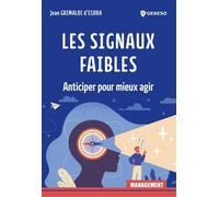 Les signaux faibles Anticiper pour mieux agir - Jean Grimaldi d'Esdra - Gereso Eds - broché - Guide