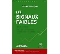 Les signaux faibles: Dix clés pour lire une entreprise avant tout le monde