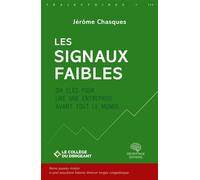 Les signaux faibles Dix clés pour lire une entreprise avant tout le monde - Jérôme Chasques - Decryptage - broché - Guide